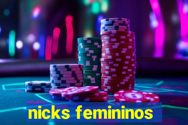 nicks femininos